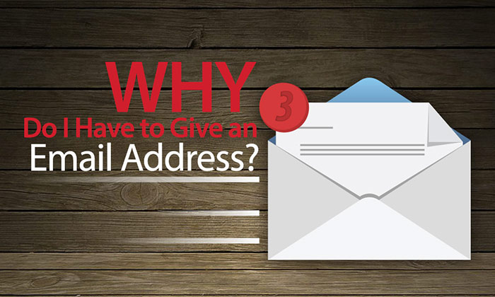 why-give-email Why do i have to give my email