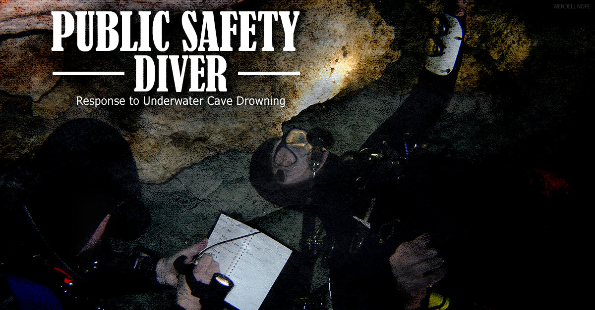 Public-Safety-Diver-Response-to-an-Underwater-Cave-Drowning_v2
