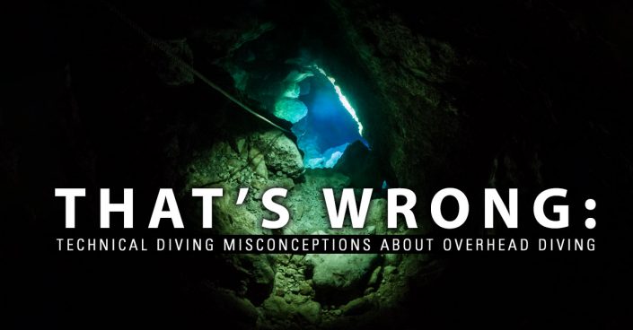 Thats-Wrong-Technical-Diving-Misconceptions-about-Overhead-Diving_FB_v2