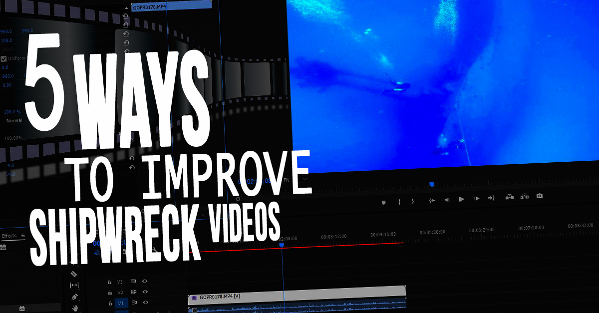 Five-ways-to-improve-shipwreck-videos_fb_v2
