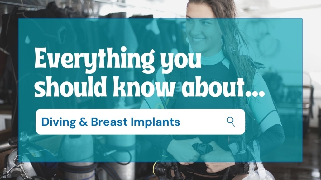 Everything You Should Know About Scuba Diving & Breast Implants