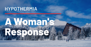 Hypothermia - A Womans Response